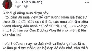 Chỉ muốn nói là - Lượt view YouTube không thể ‘tính trên đầu dân số’ Việt Nam được, chị Lưu Thiên Hương ‘hiểu hông’?