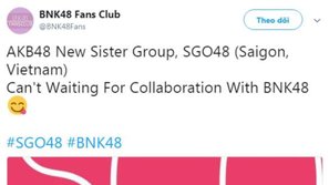 Netizen Việt hờ hững bao nhiêu thì netizen Nhật và idol BNK48 đang 'lên đồng' trước sự kiện AKB48 đổ bộ Việt Nam bấy nhiêu!