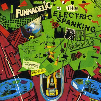 Funkadelic, ‘The Electric Spanking of War Babies’ (1981)