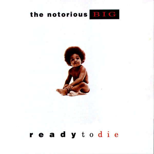 The Notorious B.I.G., “Ready to Die” (1994)